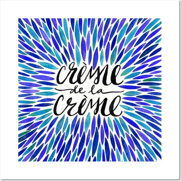 Blue Creme De Le Creme Wall Art by CatCoq